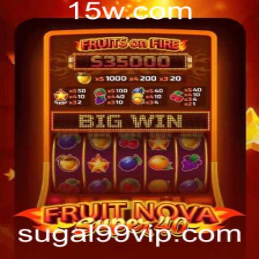 Explorando o Mundo Vibrante de FruitNovaSuper40 dentro do Universo Sugal99